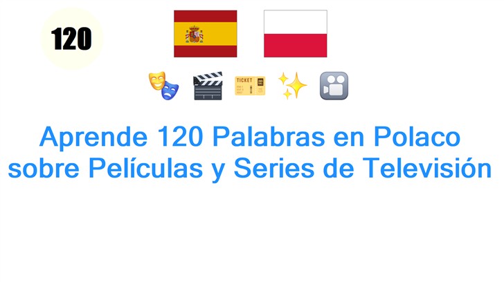 Aprende 120 Palabras en Polaco sobre Películas y Series de Televisión